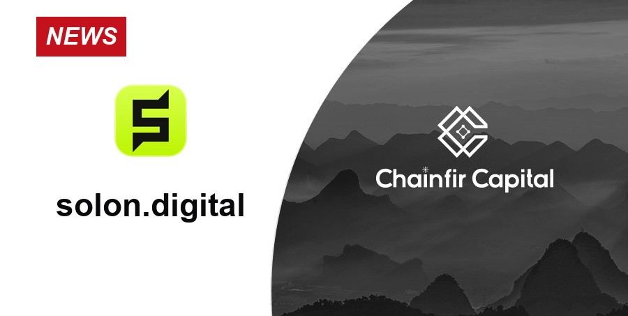 Chainfir Capital 宣布投资 solon.digital